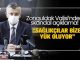 Validen skandal açıklama: Sağlıkçılar bize yük oluyor