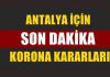 Antalya için yeni ‘Virüs’ kararları