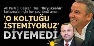 Ak Parti İl Başkanı Taş, ‘Büyükşehir’ tartışmaları için her şeyi dedi ama…