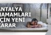 Antalya hamamları için yeni karar