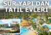 1 hafta fiyatına ömür boyu tatil Sur Yapı Tatil Evleri Antalya’da