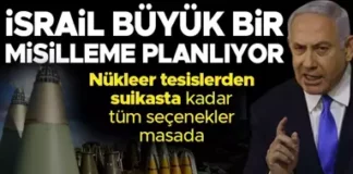 ABD medyası seçenekleri sıraladı: İsrail İran’a karşı büyük bir intikam planlıyor